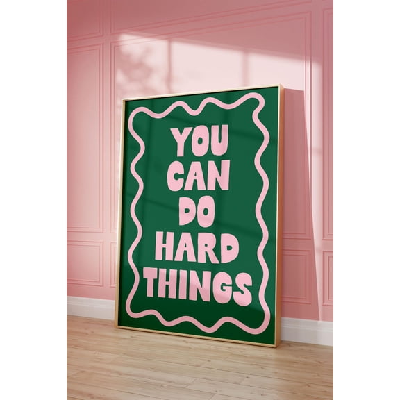 You Can Do Hard Things Art Poster, Pink And Green Poster, Daily Reminders Affirmation Poster Girly Bedroom Art Dorm Decor Home Office Decor, Unframed Poster Size 8x12 F03.1.15l265