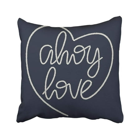 Nautical Throw Pillows Navy ARTJIA Rope Hand Lettering Ahoy Love Handwritten Cord Phrase Navy Blue Nautical For Valentines Pillowcase Throw Pillow Cover 16x16 inches ()
