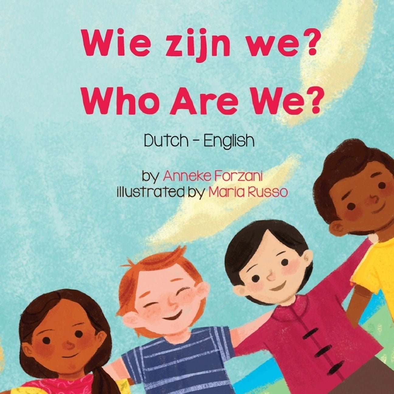 Language Lizard Bilingual Living in Harmony: Who Are We? (Dutch-English) : Wie zijn we? (Paperback)