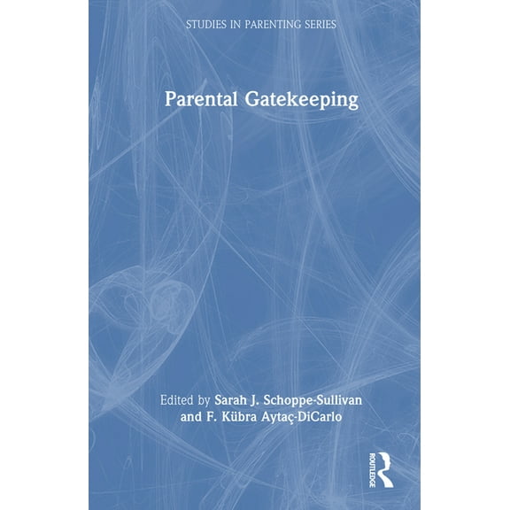 Studies in Parenting Parental Gatekeeping, (Hardcover)