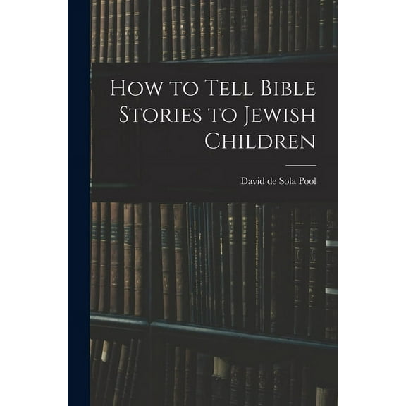 How to Tell Bible Stories to Jewish Children (Paperback)
