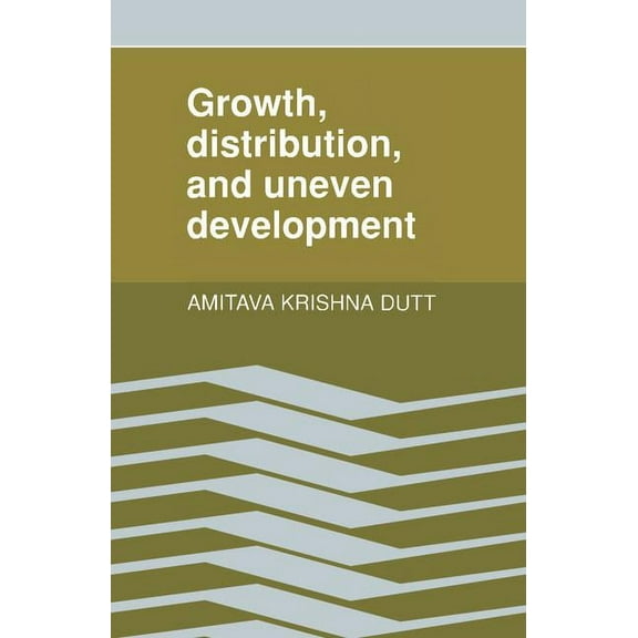 Growth, Distribution and Uneven Development, (Paperback)