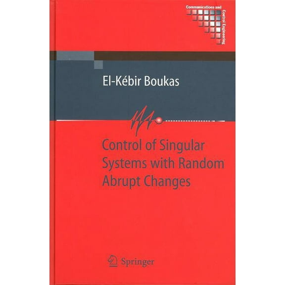 Communications and Control Engineering Control of Singular Systems with Random Abrupt Changes, (Hardcover)