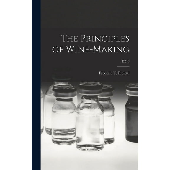 The Principles of Wine-making; B213 (Hardcover)