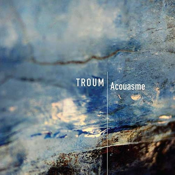 Troum - Acouasme - Electronica - CD