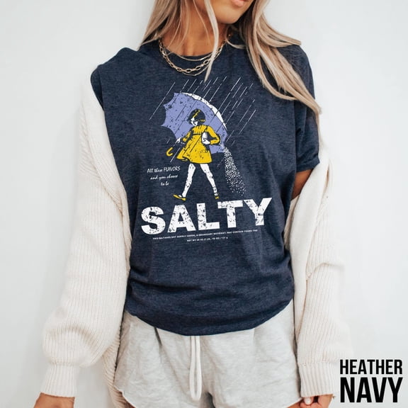 Salty Shirt, Vintage Shirt, Cute Shirt, Stay Salty Shirt, Girlfriend, Women Tee, Rainy Weather Shirt All Size S-5Xl
