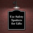 thumbnail image 2 of Use Safety Spotters for Lifts BLACK Aluminum Composite Sign 15''x18'', 2 of 9