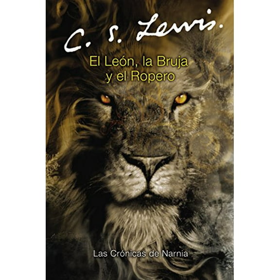 Pre-Owned El LeÃ³n, la bruja y el ropero: The Lion, the Witch and the Wardrobe (Spanish Edition): 2 (Las Cronicas de Narnia) Paperback