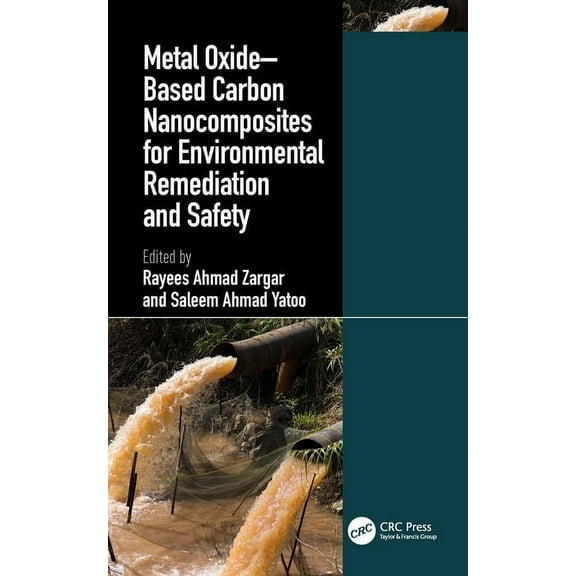 Metal Oxide-Based Carbon Nanocomposites for Environmental Remediation and Safety, (Hardcover)