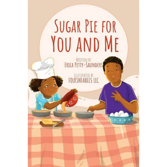 Sugar Pie for You and Me, (Paperback)