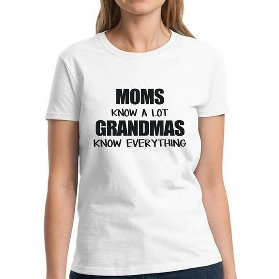 Dreamtees T-Shirt for Women Moms Know A Lot Grandmas Know Everything Mother's Day Graphic Tee