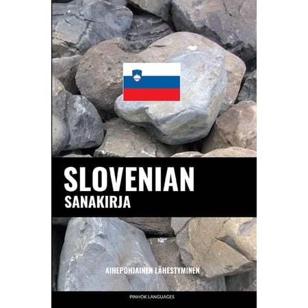 Slovenian sanakirja: Aihepohjainen lhestyminen Finnish Edition Paperback 1097653226 9781097653225 Pinhok Languages