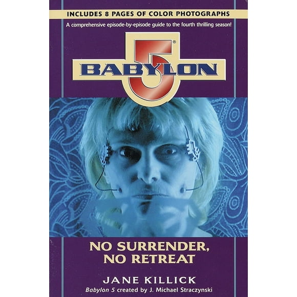 Pre-Owned Babylon 5: No Surrender, No Retreat (Paperback) 0345424506 9780345424501