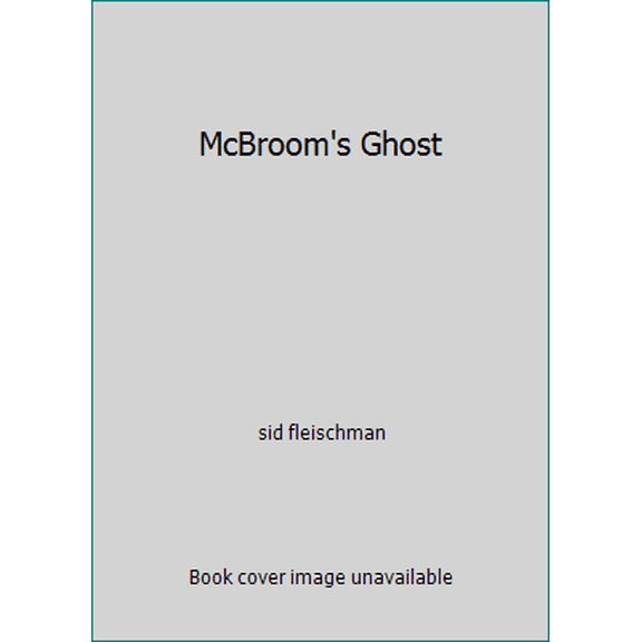 Pre-Owned McBroom's Ghost (Hardcover) 0448214237 9780448214238