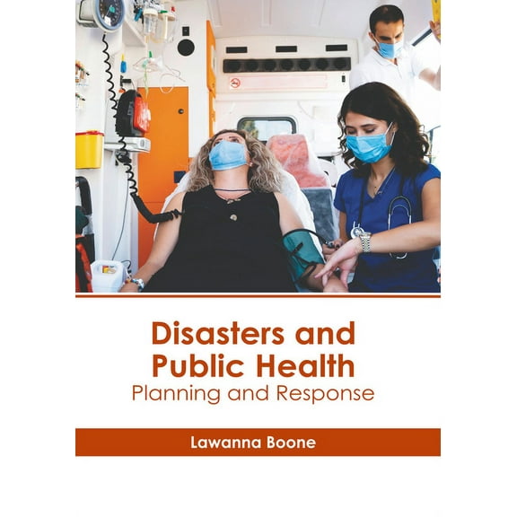 Disasters and Public Health: Planning and Response, (Hardcover)