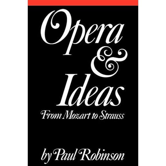 Opera and Ideas: From Mozart to Strauss