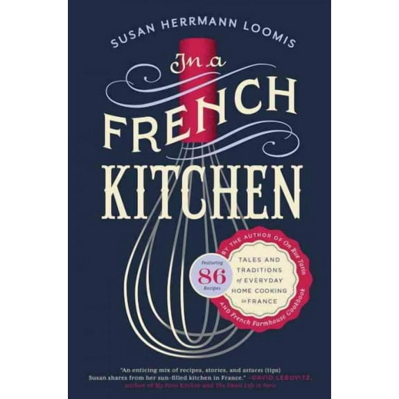 In a French Kitchen : Tales and Traditions of Everyday Home Cooking in France (Paperback)