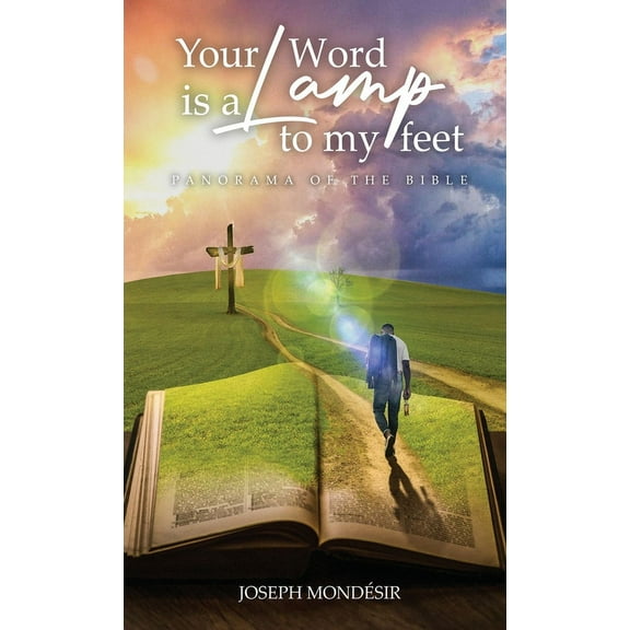 Your Word is a Lamp to My Feet: Panorama of the Bible (Hardcover)