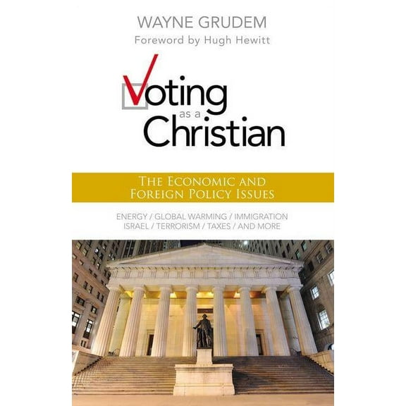 Voting as a Christian: The Economic and Foreign Policy Issues, (Paperback)