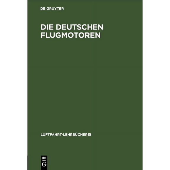 Luftfahrt-Lehrbücherei Die Deutschen Flugmotoren: Argus as 10 C, as 10 E, as 401, Book 20, (Hardcover)