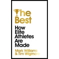 thumbnail image 1 of Pre-Owned The Best: How Elite Athletes Are Made (Hardcover) 1529304350 9781529304350, 1 of 2