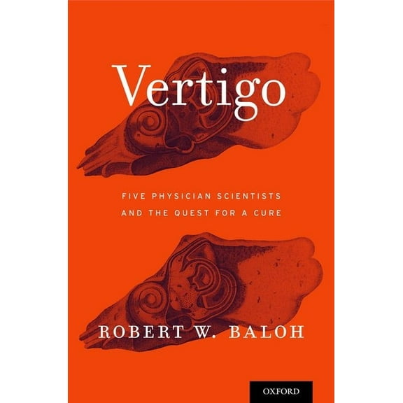 Vertigo: Five Physician Scientists and the Quest for a Cure, (Hardcover)