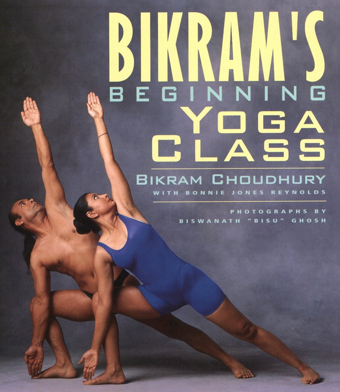 Bikram's Beginning Yoga Class Revised and Updated