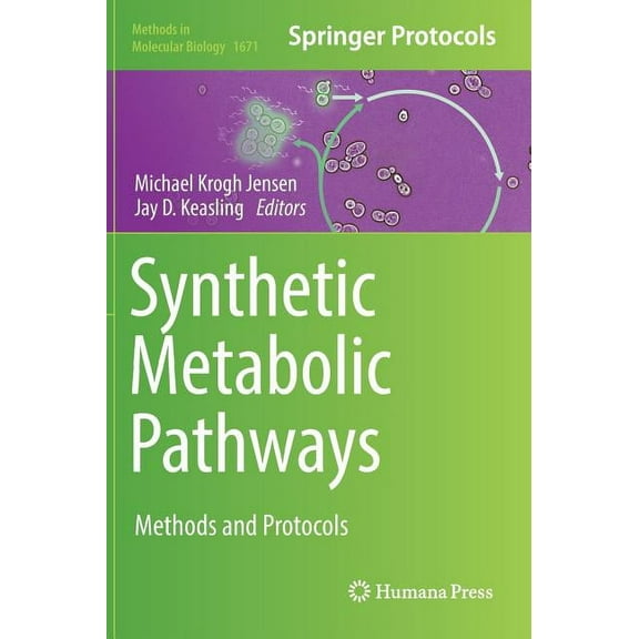 Methods in Molecular Biology Synthetic Metabolic Pathways: Methods and Protocols, Book 1671, (Hardcover)