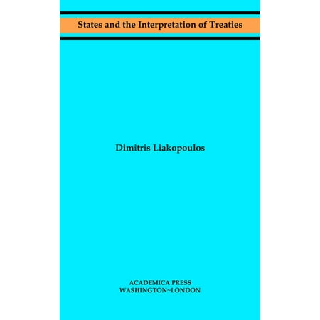 States and the Interpretation of Treaties (W. B. Sheridan Law Books) (Hardcover)