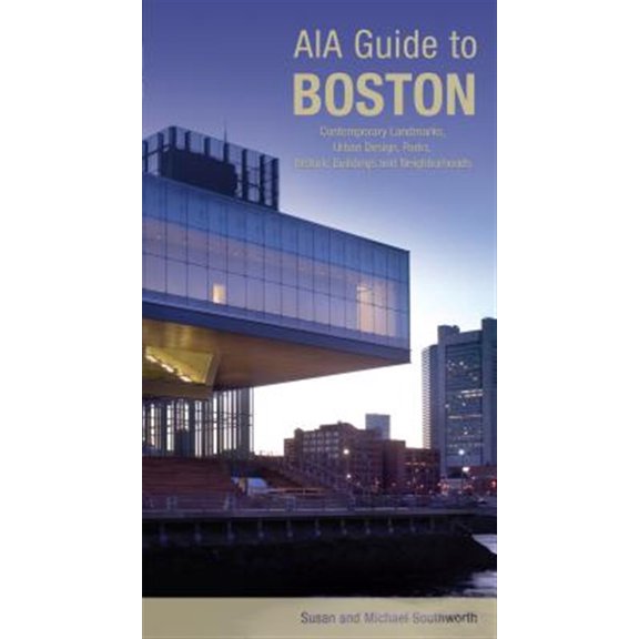 Pre-Owned Aia Guide to Boston: Contemporary Landmarks, Urban Design, Parks, Historic Buildings and Neighborhoods (Paperback) 0762743379 9780762743377