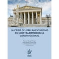 thumbnail image 1 of La Crisis del Parlamentarismo En Nuestra Democracia Constitucional Tirant Lo Blanch 9788413970202, 1 of 2