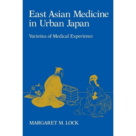 Comparative Studies of Health Systems an East Asian Medicine in Urban Japan: Varieties of Medical Experience Volume 3, Book 3, (Paperback)