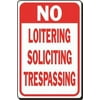 NO SOLICITING NO LOITERING NO TRESPASSING HEAVY-DUTY SIGN, 12 IN. X 18 IN.