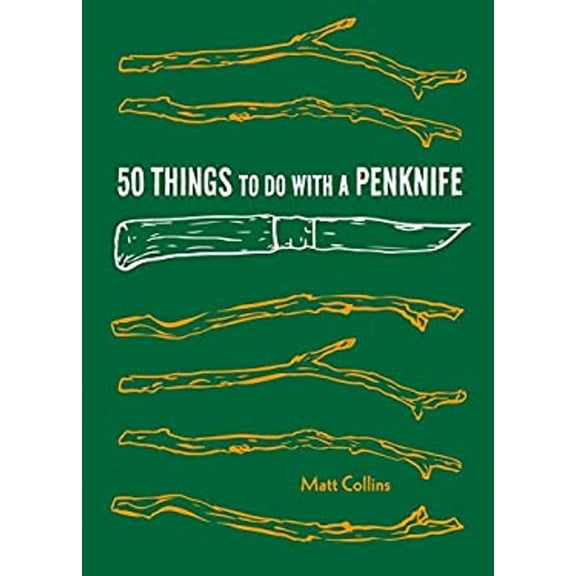 Pre-Owned 50 Things to Do with a Penknife: Cool Craftsmanship and Savvy Survival-Skill Projects (Hardcover) 1616896388 9781616896386