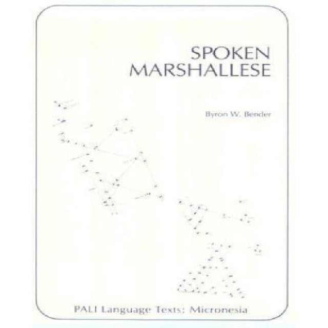 Spoken Marshallese: An Intensive Language Course with Grammatical Notes and Glossary