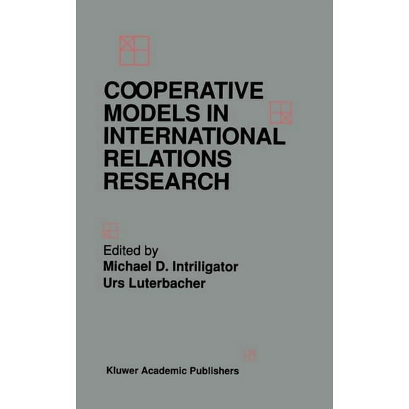Cooperative Models in International Relations Research, (Hardcover)