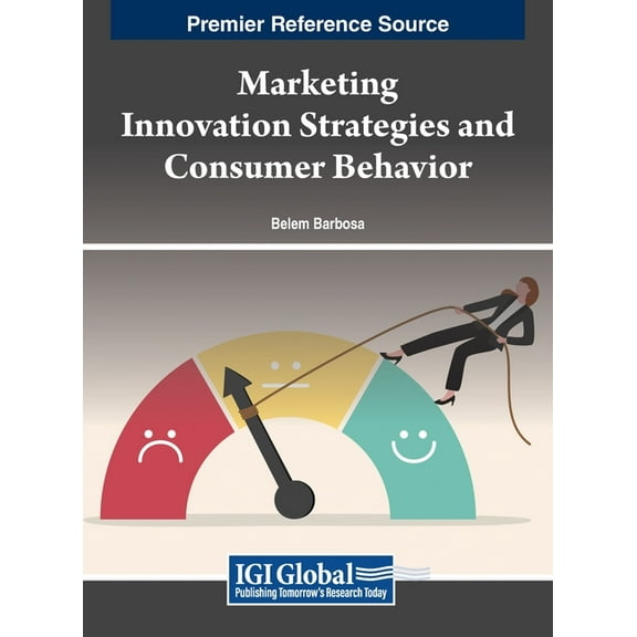 Marketing Innovation Strategies and Consumer Behavior, (Hardcover)