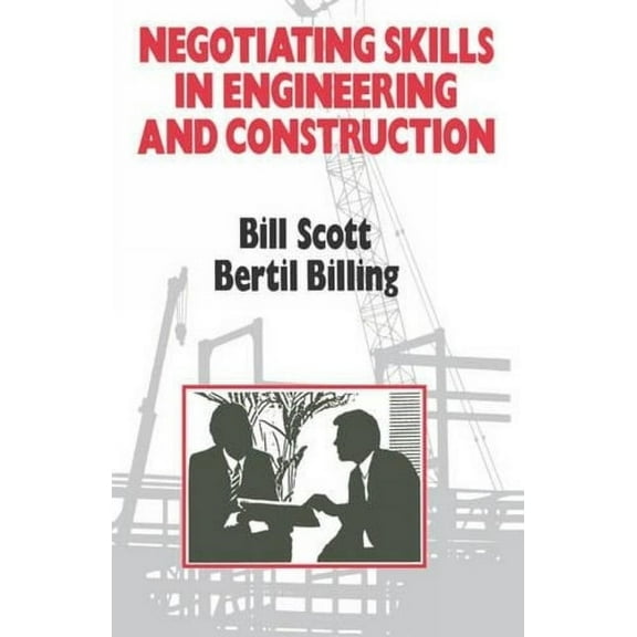 Negotiating Skills in Engineering and Construction, (Hardcover)