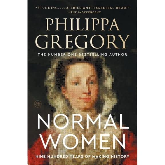 Normal Women: Nine Hundred Years of Making History, (Paperback)