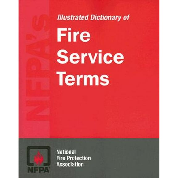 Pre-Owned NFPA's Illustrated Dictionary of Fire Service Terms (Paperback) by National Fire Protection Association (Creator)