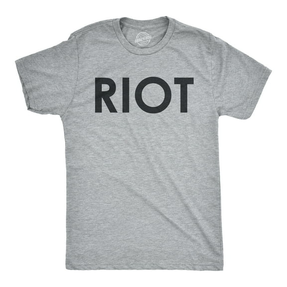 Riot T shirt Funny Shirts for Men National Novelty Sarcastic Adult Tees Humor Graphic Tees