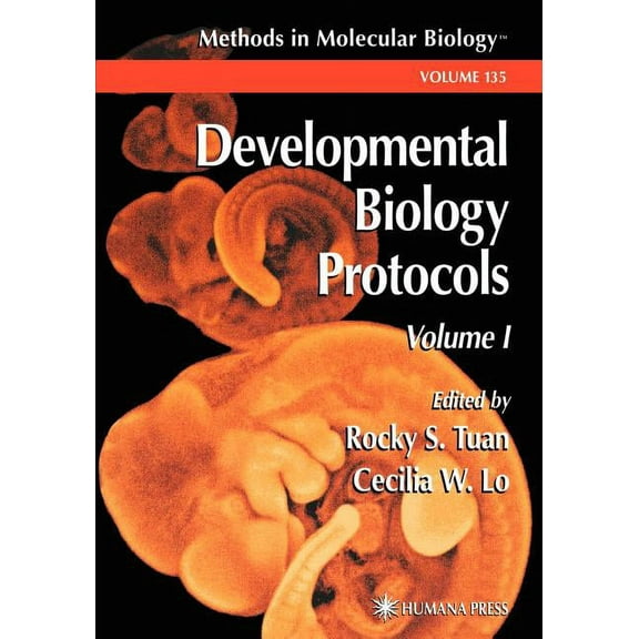 Methods in Molecular Biology Developmental Biology Protocols: Volume I, Book 135, (Paperback)