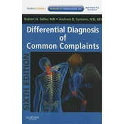 Pre-Owned Differential Diagnosis of Common Complaints (Paperback 9781455707720) by Robert H Seller, Andrew B Symons