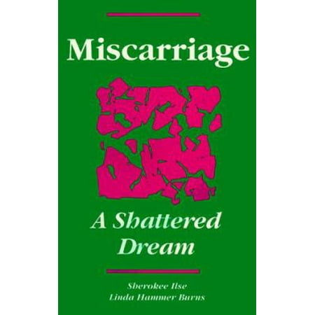 Miscarriage - A Shattered Dream, Used [Paperback]