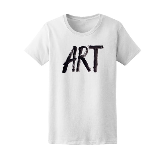 Art Loves Artist Art Brush Quote Tee Women's -Image by Shutterstock