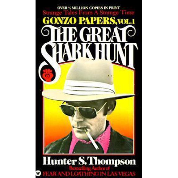 Pre-Owned The Great Shark Hunt: Strange Tales From a Strange Time (Gonzo Papers, Vol. 1) (Unknown) 0446314404 9780446314404