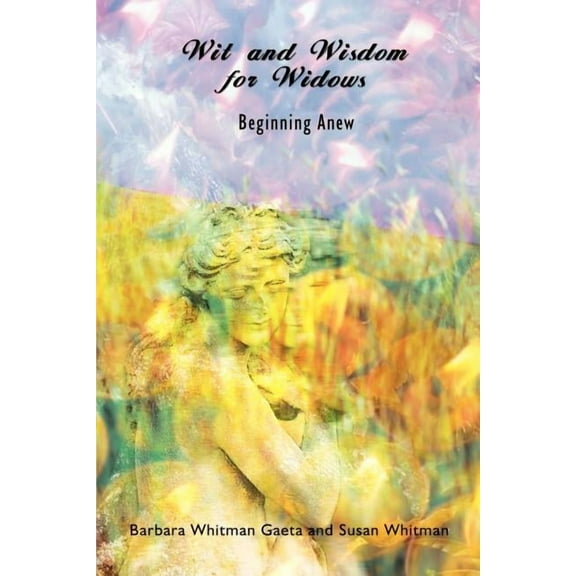 Wit and Wisdom for Widows: Beginning Anew, (Paperback)