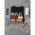 thumbnail image 3 of Wife. Dog Mom. Physician. T-Shirt Women -Image by Shutterstock, Female Medium, 3 of 4