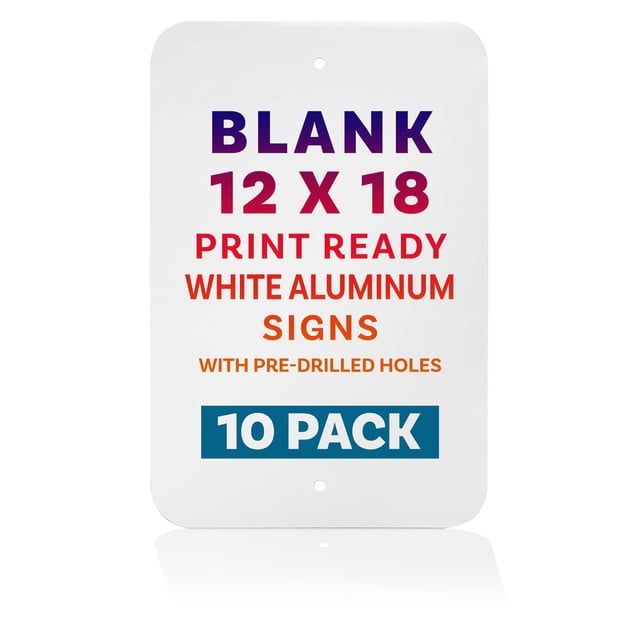 12” x 18” Metal Sign Blank, Print Ready White .040” Aluminum with Rounded Corners and Baked Enamel on Both Sides (10)