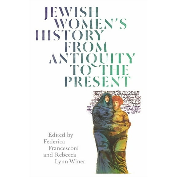 Jewish Women's History from Antiquity to the Present, (Hardcover)